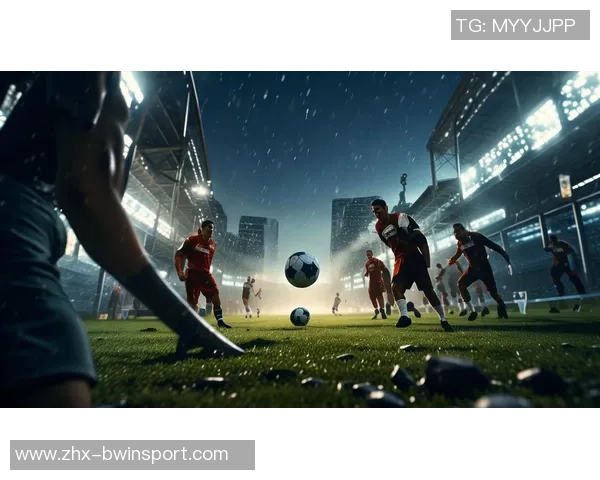 完全实况足球新篇章开启带你领略足球的真实魅力与激情对决